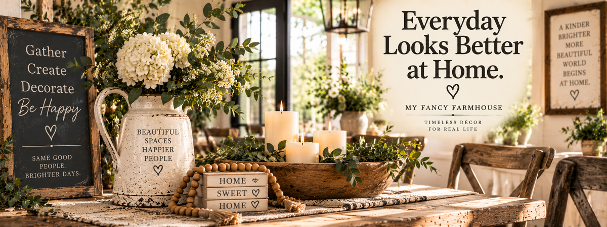 My Fancy Farmhouse homepage banner mff-homepage-banner-03-2026-09-13.png